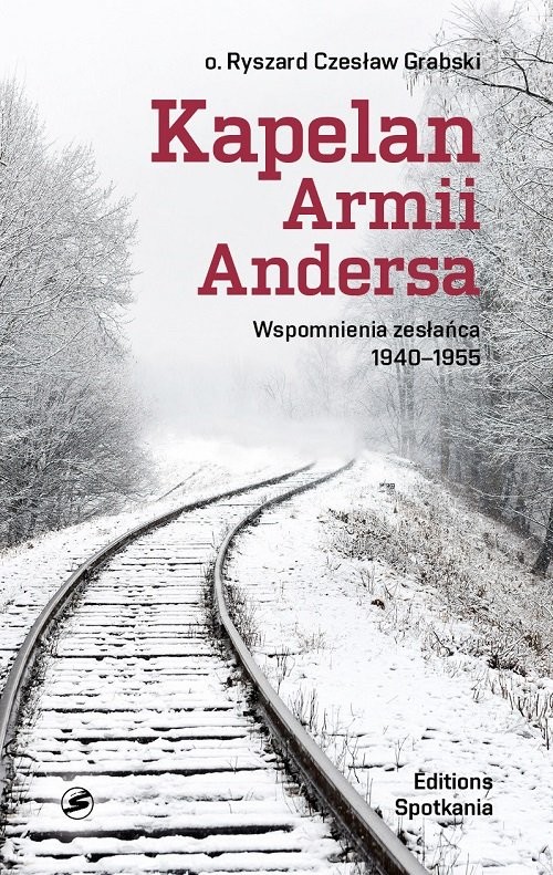 okładka Kapelan Armii Andersa Wspomnienia zesłańca 1940 - 1955 książka | Ryszard Czesław Grabski