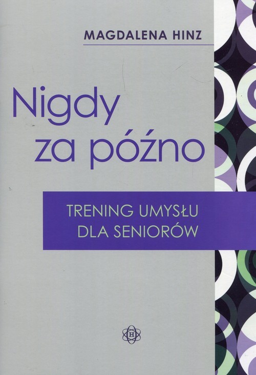 okładka Nigdy za późno Trening umysłu dla seniorów książka | Hinz Magdalena
