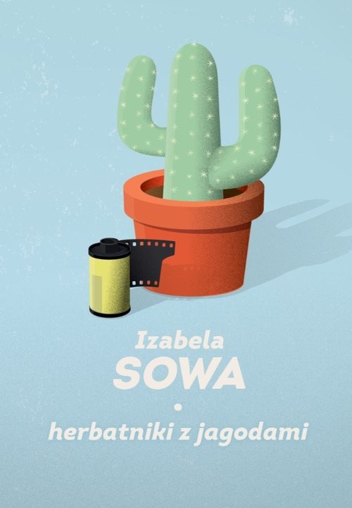 okładka Herbatniki z jagodami książka | Izabela Sowa