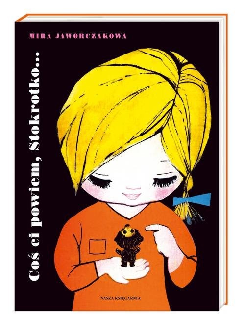 okładka Coś ci powiem Stokrotko książka | Mira Jaworczakowa