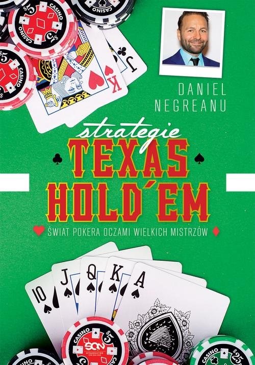 okładka Strategie Texas Hold'em Świat pokera oczami wielkich mistrzów książka | Daniel Negreanu