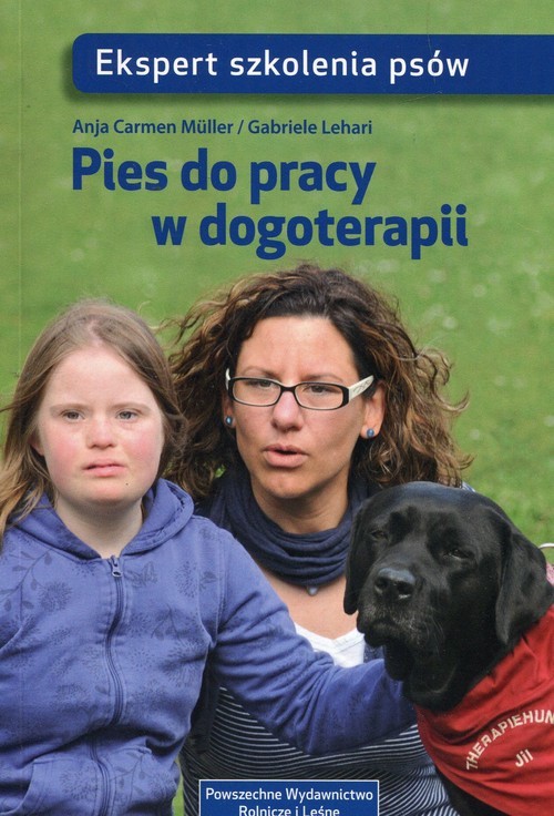 okładka Pies do pracy w dogoterapii książka | Anja Carmen Muller, Gabriele Lehari