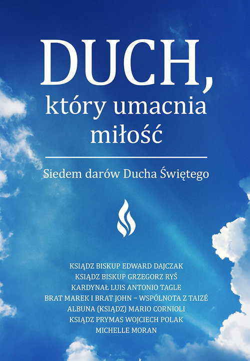 okładka Duch który umacnia miłość Siedem darów Ducha Świętego książka | Grzegorz Ryś, Edward Dajczak