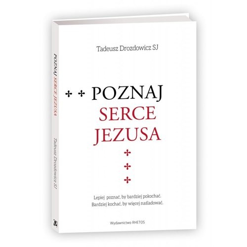 okładka Poznaj Serce Jezusa książka | Tadeusz Drozdowicz