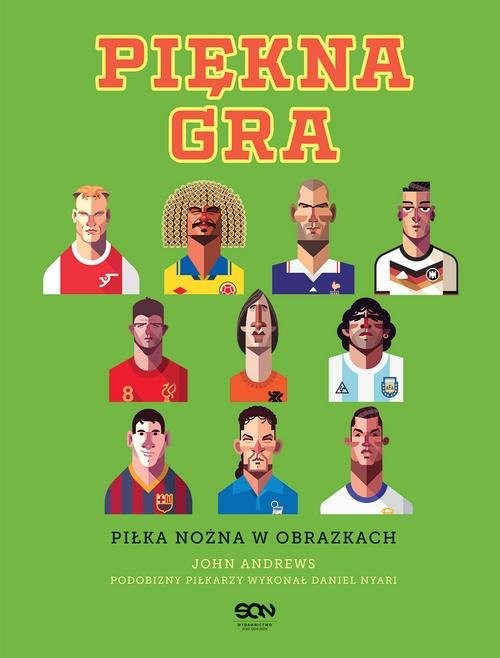 okładka Piękna gra Piłka nożna w obrazkach książka | John Andrews