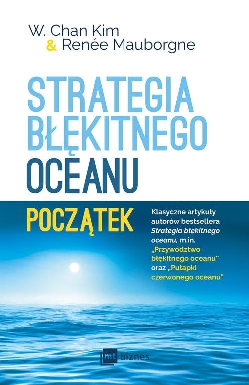 okładka Strategia błękitnego oceanu Początek książka | W. Chan Kim, Renée Mauborgne