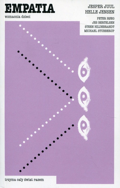 okładka Empatia wzmacnia dzieci trzyma cały świat książka | Jesper Juul, Helle Jensen