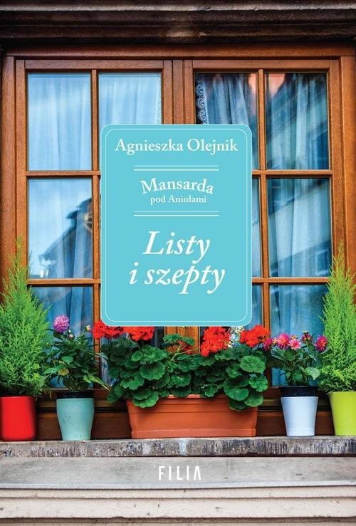 okładka Listy i szepty Mansarda pod Aniołami książka | Agnieszka Olejnik