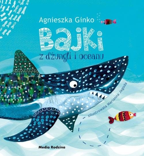 okładka Bajki z dżungli i oceanu książka | Agnieszka Ginko