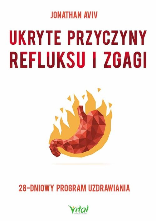 okładka Ukryte przyczyny refluksu i zgagi 28-dniowy program uzdrawiania książka | Aviv Jonathan