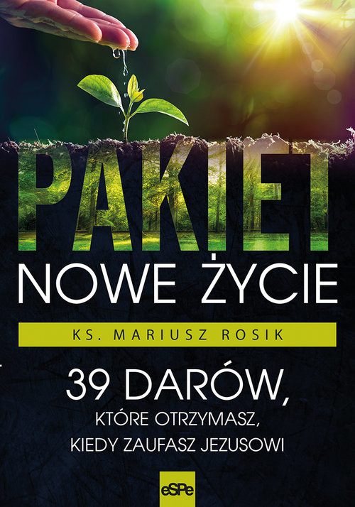 okładka Nowe życie Pakiet 39 darów, które otrzymasz, kiedy zaufasz Jezusowi książka | Mariusz Rosik