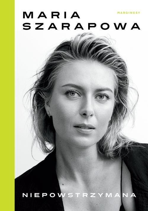 okładka Niepowstrzymana książka | Maria Sharapova, Rich Cohen