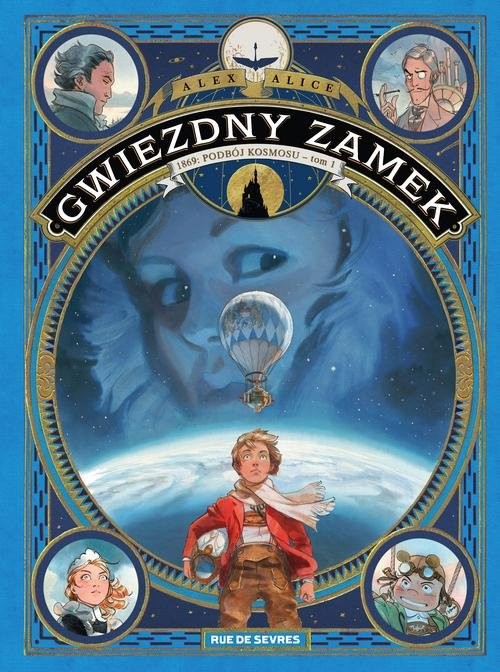 okładka Gwiezdny zamek 1869 Tom 1 Podbój kosmosu książka | Alex Alice, Alex Alice