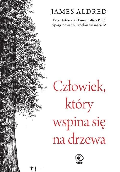 okładka Człowiek, który wspina się na drzewa książka | James Aldred