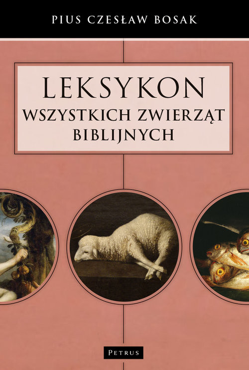 okładka Leksykon wszystkich zwierząt biblijnych książka | Pius Czesław Bosak