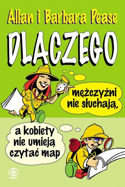 okładka Dlaczego mężczyźni nie słuchają, a kobiety nie umieją czytać książka | Barbara Pease, Allan Pease