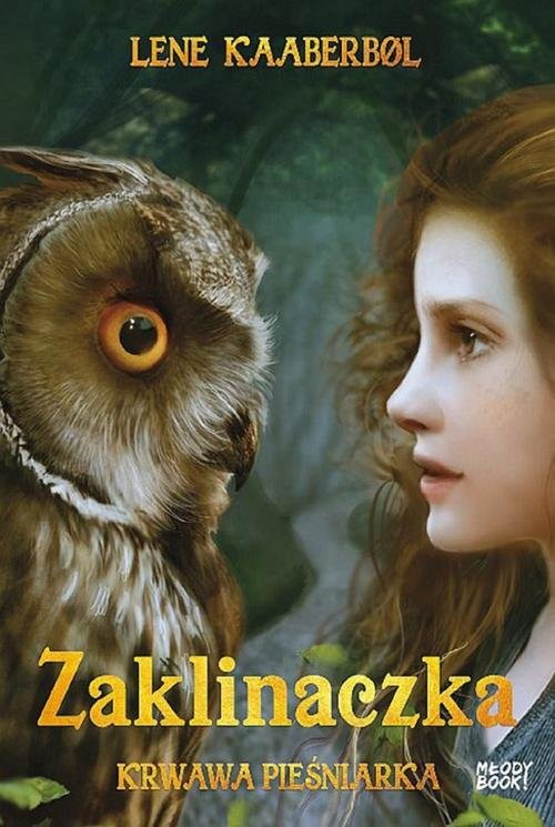 okładka Zaklinaczka Krwawa Pieśniarka książka | Lene Kaaberbol