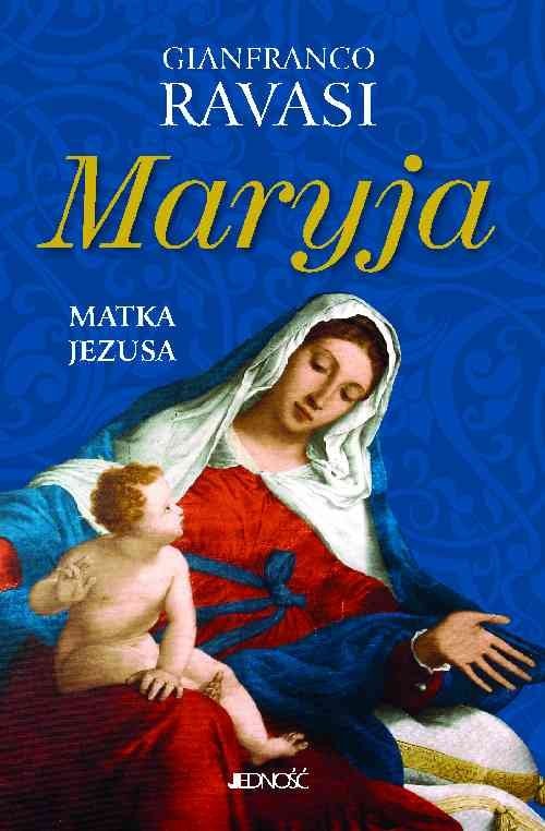 okładka Maryja Matka Jezusa książka | Ravasi Gianfranco