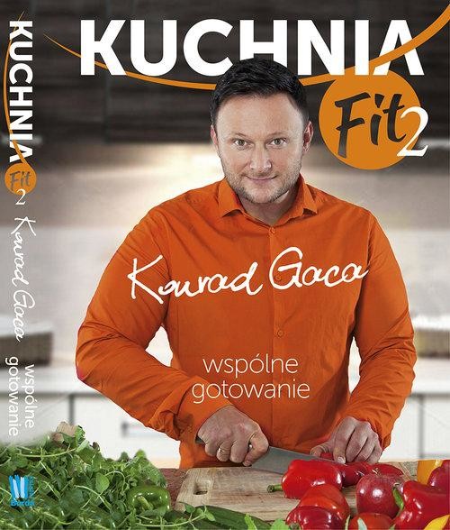 okładka Kuchnia Fit 2. Wspólne gotowanie książka | Konrad Gaca