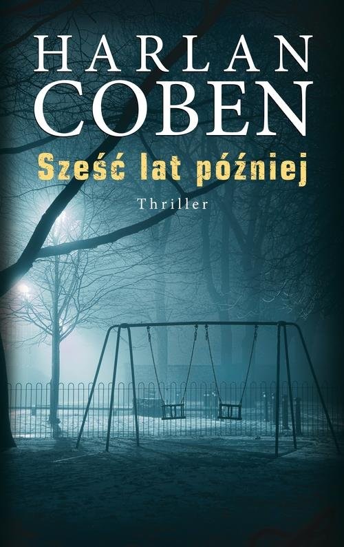 okładka Sześć lat później książka | Harlan Coben