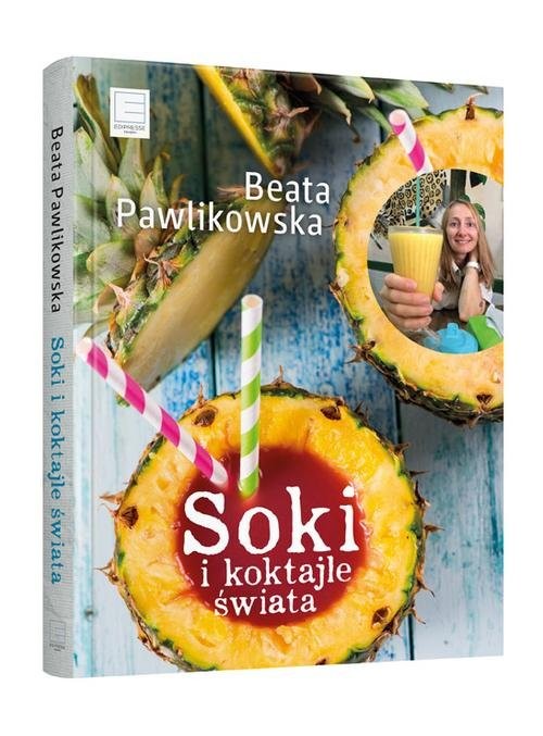 okładka Soki i koktajle świata książka | Beata Pawlikowska