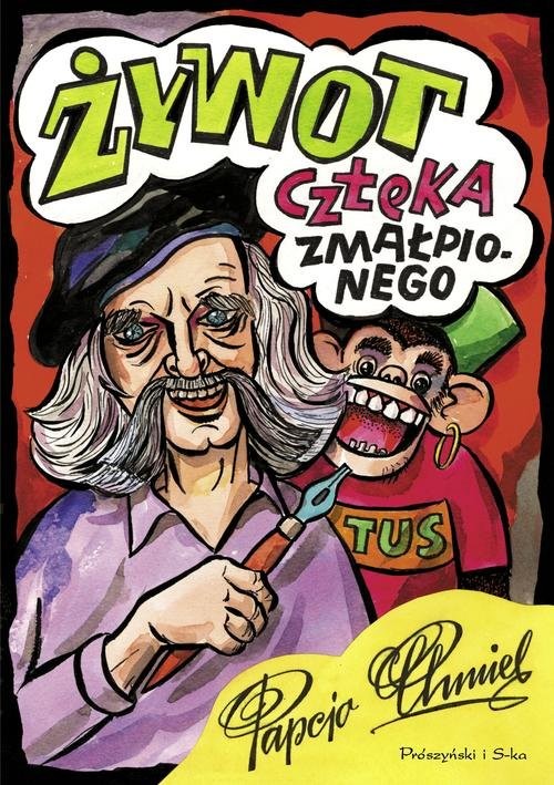 okładka Żywot człeka zmałpionego książka | Henryk Chmielewski (Papcio Chmiel)