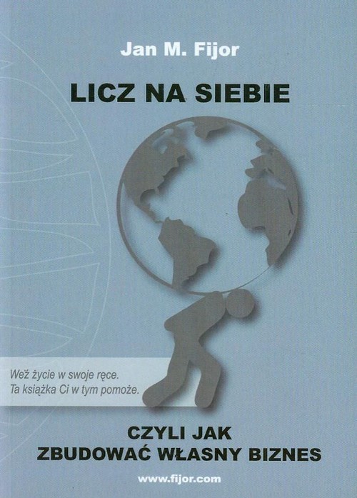 okładka Licz na siebie czyli jak zbudować własny biznes książka | Jan M. Fijor