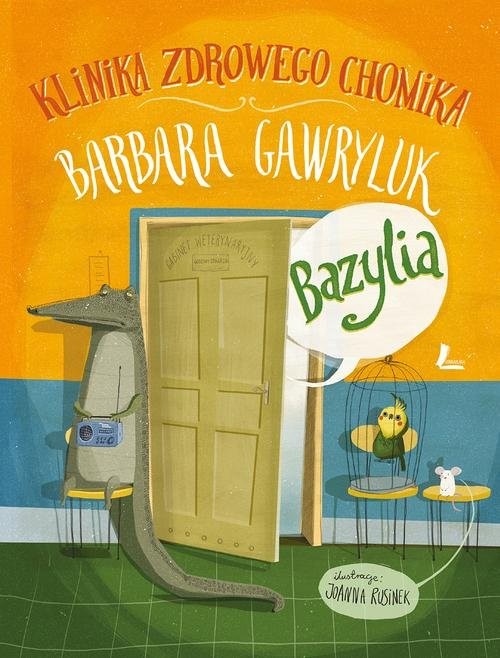 okładka Klinika Zdrowego Chomika Bazylia książka | Barbara Gawryluk