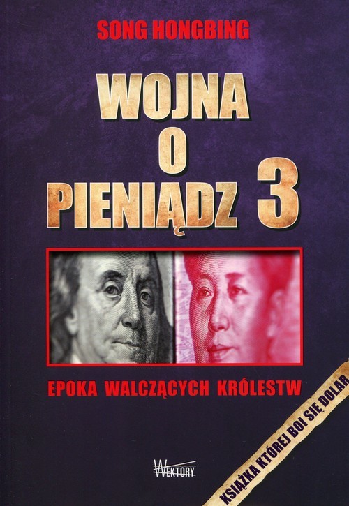 okładka Wojna o pieniądz 3 Epoka walczących królestw książka | Song Hongbing