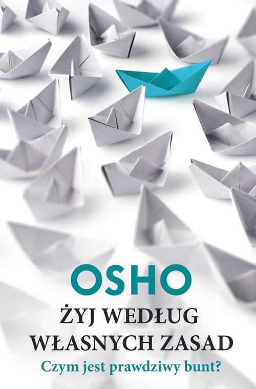okładka Żyj według własnych zasad książka | OSHO
