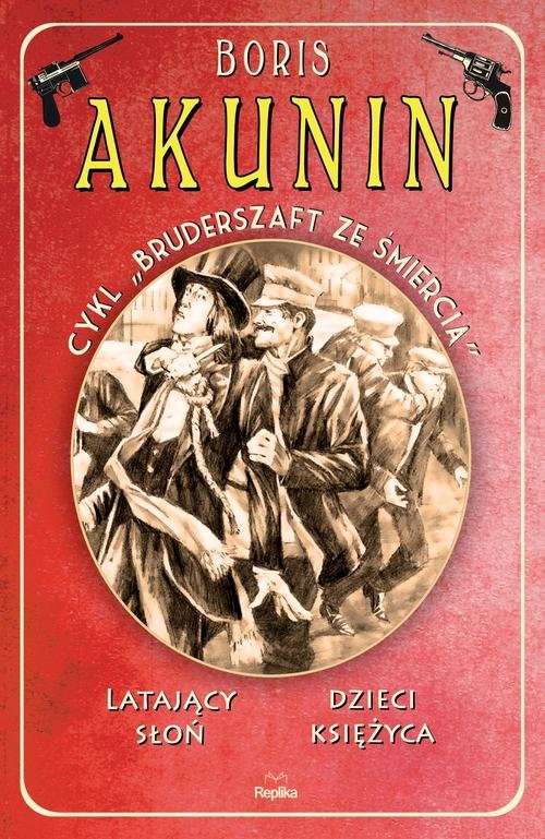 okładka Latający słoń / Dzieci księżyca. Bruderszaft ze śmiercią. Tom 2 książka | Boris Akunin