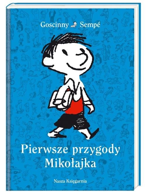 okładka Pierwsze przygody Mikołajka książka | René Goscinny, Jean-Jacques Sempé