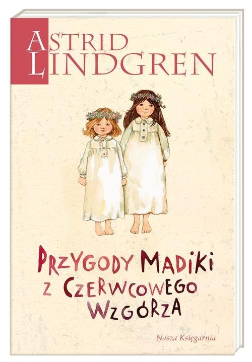 okładka Przygody Madiki z Czerwcowego Wzgórza książka | Astrid Lindgren