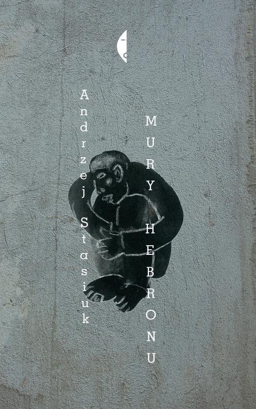 okładka Mury Hebronu książka | Andrzej Stasiuk