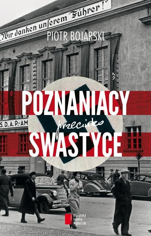okładka Poznaniacy przeciwko swastyce książka | Piotr Bojarski