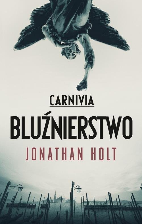 okładka Carnivia. Bluźnierstwo książka | Jonathan Holt