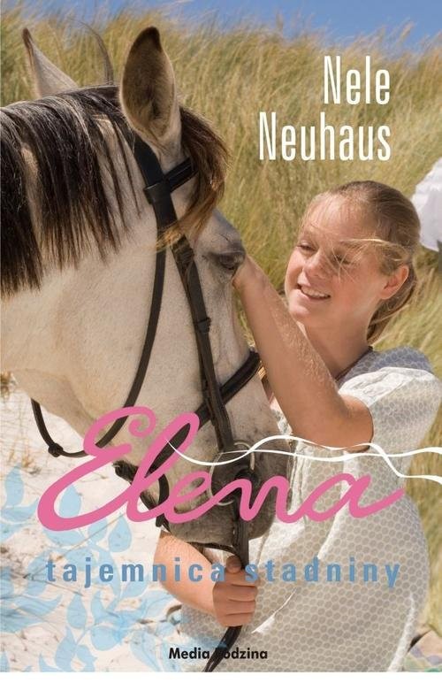 okładka Elena. Tajemnica stadniny książka | Nele Neuhaus