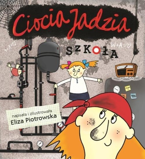 okładka Ciocia Jadzia. Szkoła książka | Eliza Piotrowska