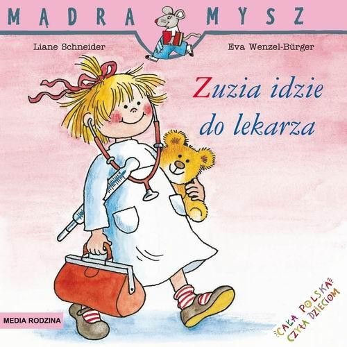 okładka Zuzia idzie do lekarza książka | Schneider Liane