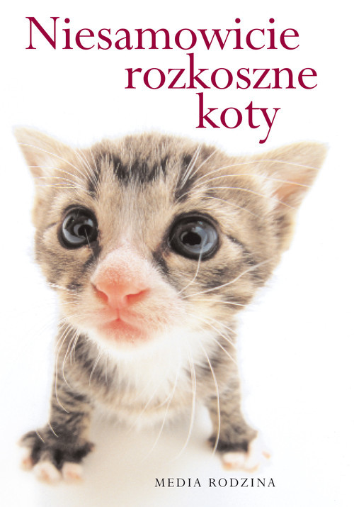 okładka Niesamowicie rozkoszne koty książka | Stuart Macfarlane, Linda Macfarlane