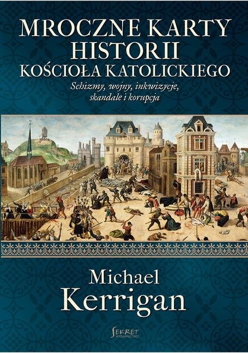 okładka Mroczne karty kościoła katolickiego książka | Kerrigan Michael