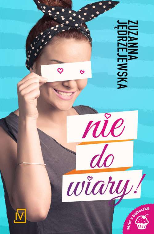 okładka Nie do wiary książka | Zuzanna Jędrzejewska