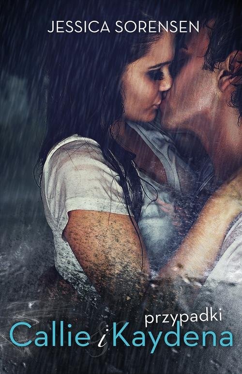 okładka Przypadki Callie i Kaydena książka | Jessica Sorensen