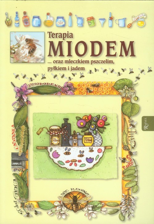 okładka Terapia miodem oraz mleczkiem pszczelim, pyłkiem i jadem książka | Anastasia Zanocelli