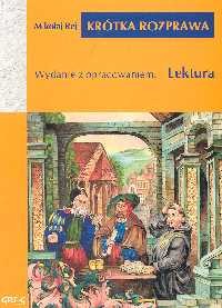 okładka Krótka rozprawa między Panem, Wójtem i Plebanem Wydanie z opracowaniem książka | Mikołaj Rej