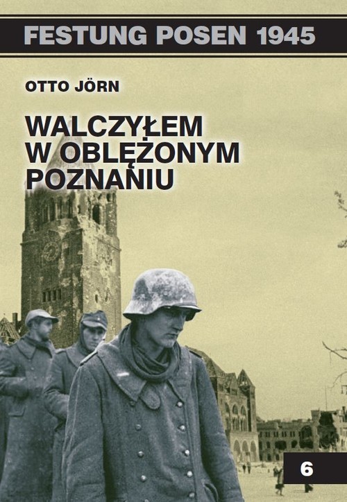 okładka Walczyłem w oblężonym Poznaniu książka | Jorn Otto