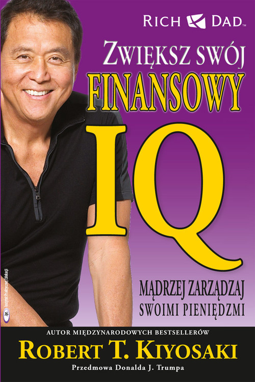 okładka Zwiększ swój finansowy IQ Madrzej zarządzaj swoimi pieniędzmi. książka | Robert T. Kiyosaki