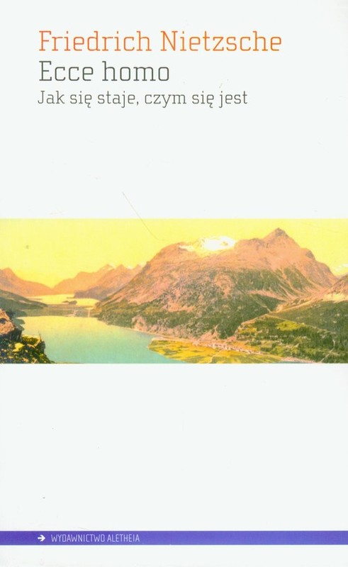 okładka Ecce homo Jak się staje czym się jest książka | Friedrich Nietzsche