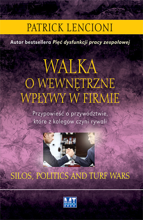 okładka Walka o wewnętrzne wpływy w firmie Przypowieść o przywództwie, które z kolegów czyni rywali książka | Patrick Lencioni