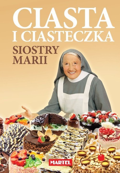 okładka Ciasta i ciasteczka Siostry Marii książka | Goretti Maria